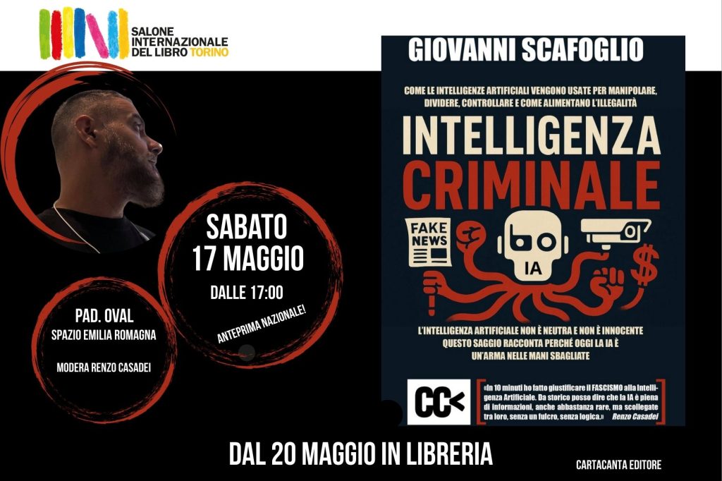 Intelligenza Criminale, saggio di Giovanni Scafoglio che indaga sul lato oscuro della intelligenza artificiale e sull'uso pericoloso delle iA